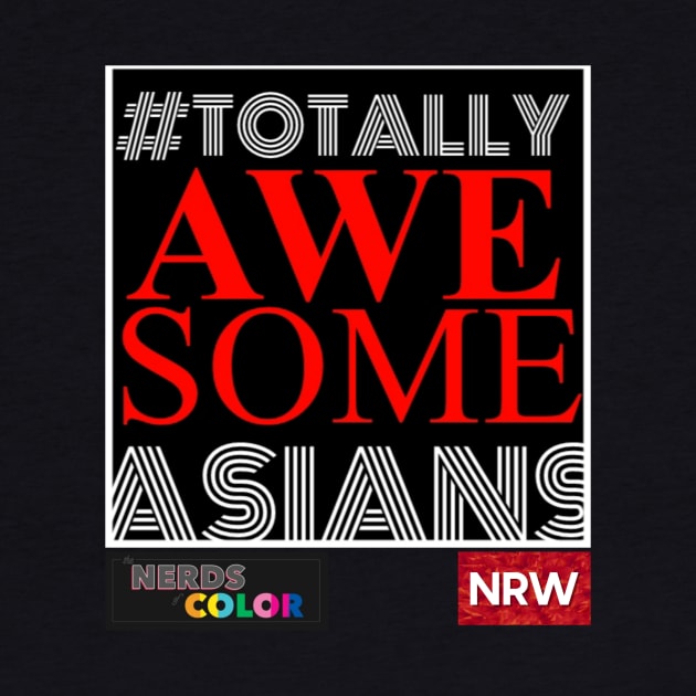 NRW-NOC: #TotallyAwesomeAsians by NRWgear